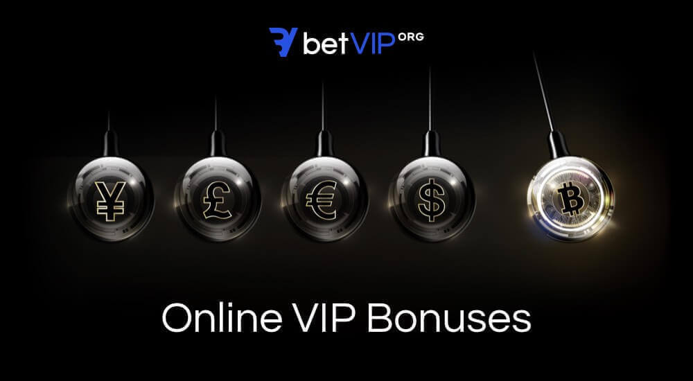 exclusive online VIP bonuses